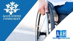 Démarches à suivre pour toucher l’AAH ou l’Allocation aux Adultes Handicapés à 956,65 euros par mois 