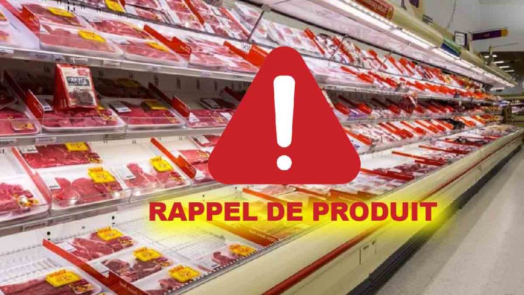 Urgent, rappel massif de viandes dans de nombreux supermarchés, 6 produits principalement concernés