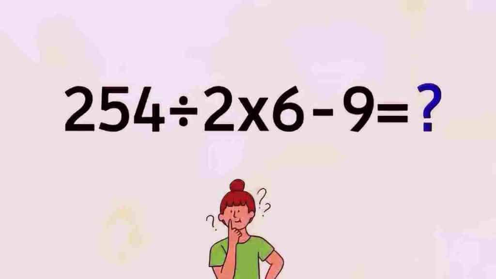 enigme-mathematique-complexe-quelle-est-la-solution-a-254÷2x6-9